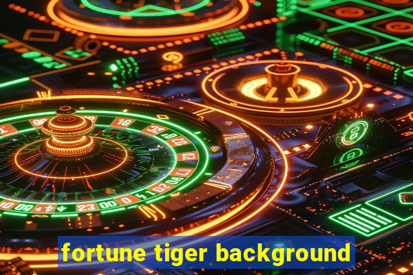 fortune tiger background